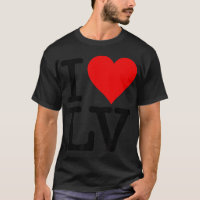 I LOVE HEART LAS VEGAS NEVADA LV T-Shirt