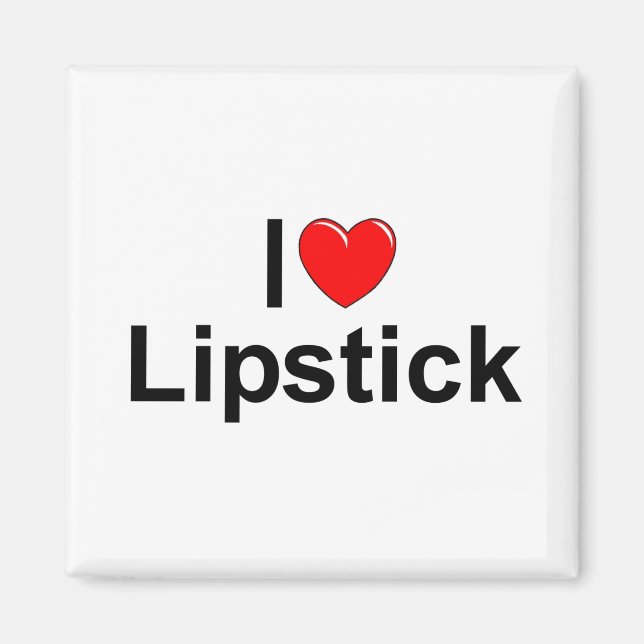 I Love (Heart) Lipstick Magnet (Front)