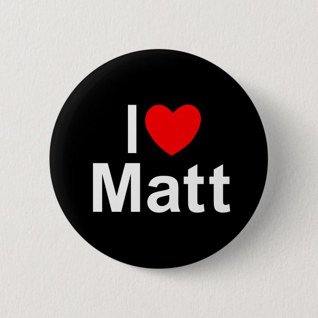 I Love (Heart) Matt 2 Inch Round Button (Front)