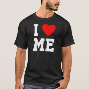 I Love Heart Me Myself Loved  Lovely Romantic Humo T-Shirt
