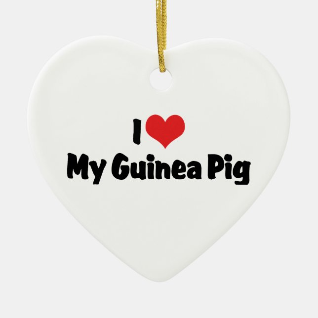 I love Heart My Guinea Pig Ceramic Ornament (Front)