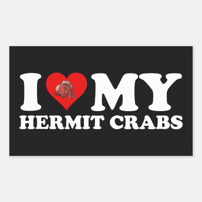 I Love (Heart) My Hermit Crabs Sticker (Front)