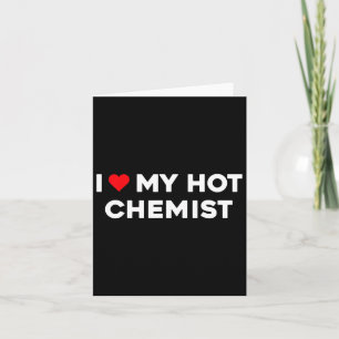I Love (heart) My Hot Chemist Valentine Couple  Card