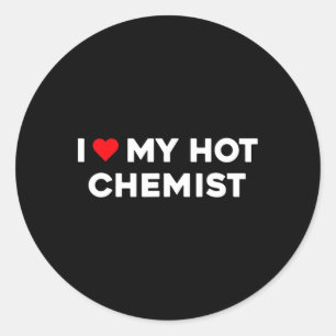 I Love (heart) My Hot Chemist Valentine Couple  Classic Round Sticker
