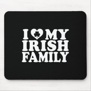 I Love Heart My Irish Family St Patricks Day  Mouse Pad