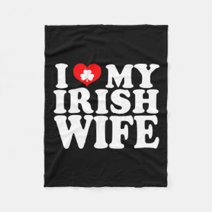 I Love Heart My Irish Wife St Patricks Day Fleece Blanket