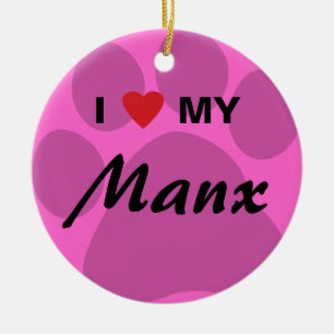 I Love (Heart) My Manx Cat Pawprint Design Ceramic Ornament