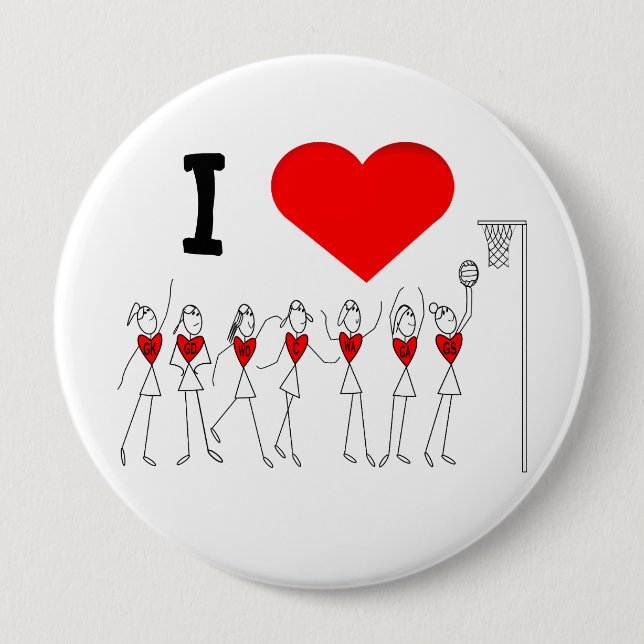 I Love Heart Netball 4 Inch Round Button (Front)