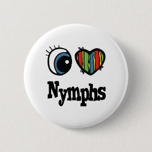 I Love (Heart) Nymphs 2 Inch Round Button