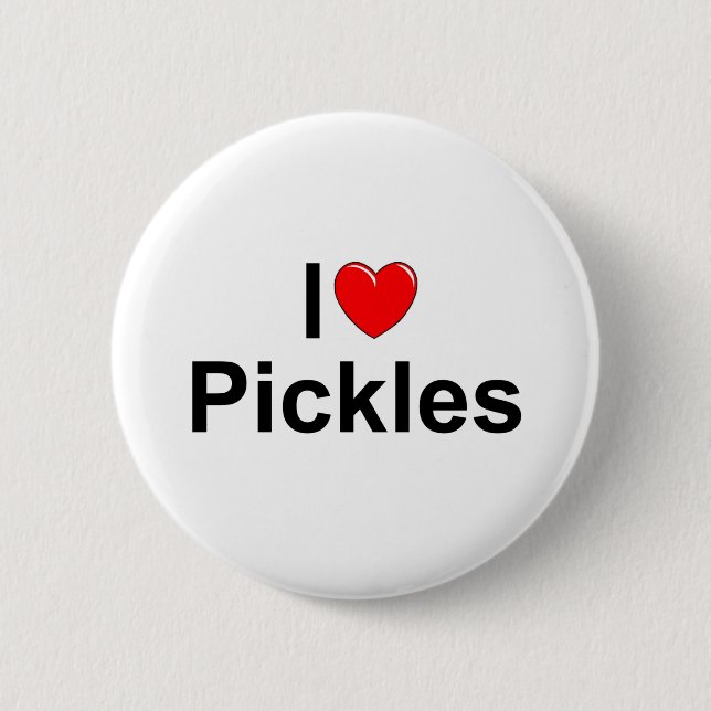 I Love (Heart) Pickles 2 Inch Round Button (Front)