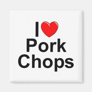 I Love (Heart) Pork Chops Magnet