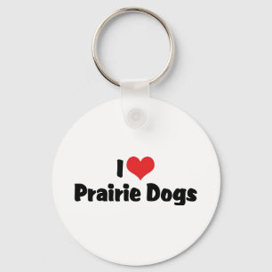 I Love Heart Prairie Dogs Keychain