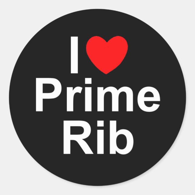 I Love (Heart) Prime Rib Classic Round Sticker (Front)