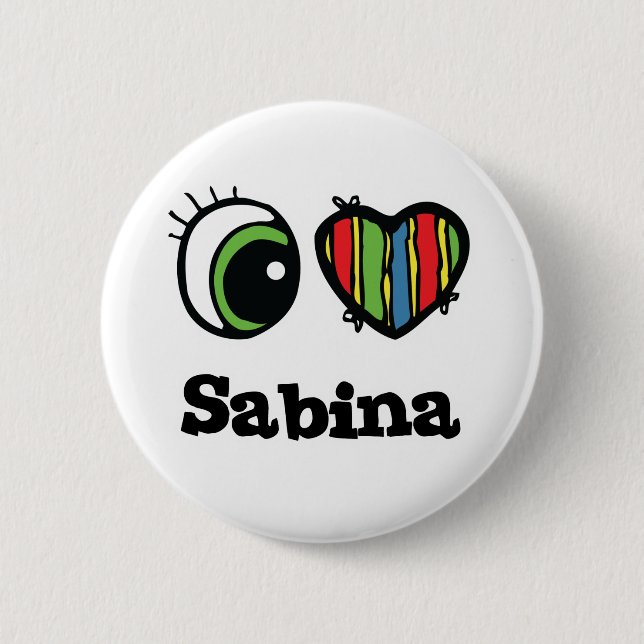 I Love (Heart) Sabina 2 Inch Round Button (Front)