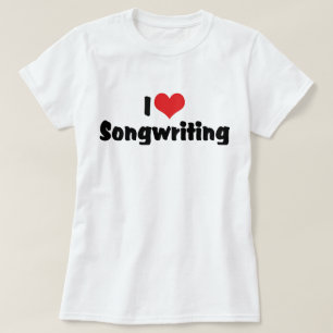 I Love Heart Songwriting - Song Writer Musician T-Shirt