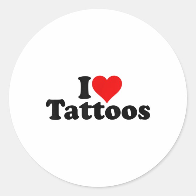 I Love Heart Tattoos Tats _1  Classic Round Sticker (Front)