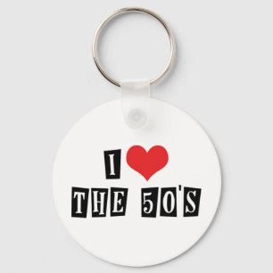 I Love Heart The 50's - Retro 1950's Music Lover Keychain