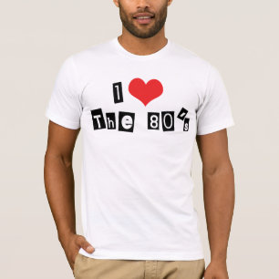 I Love Heart The 80's T-Shirt