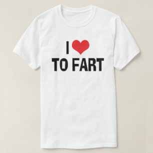 I Love Heart To Fart - Funny Fart Humour T-Shirt