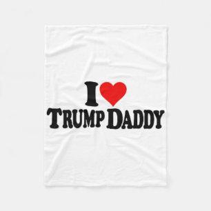 I Love Heart Trump Daddy Daddy's Home Fleece Blanket