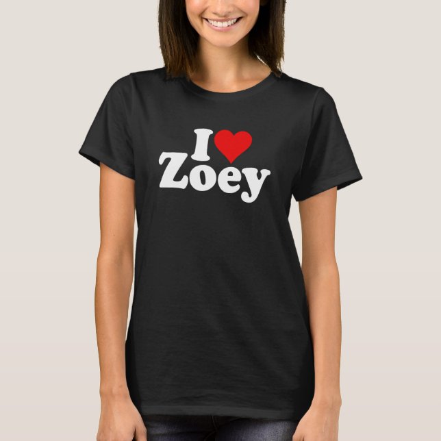I LOVE HEART ZOEY ZOE T-Shirt (Front)