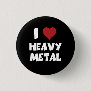 I Love Heavy Metal 1 Inch Round Button
