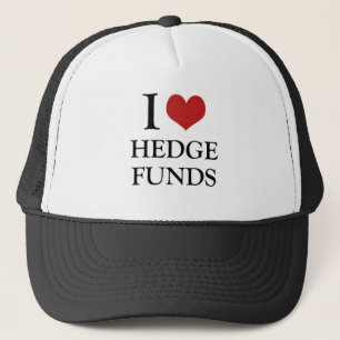 i love hedge funds trucker hat