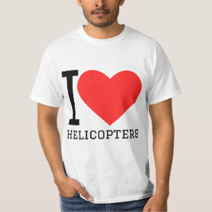I love helicopters T-Shirt