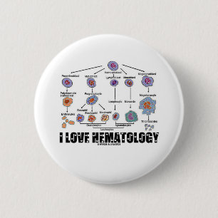 I Love Hematology (Blood Cell Lineage) 2 Inch Round Button