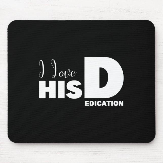 I Love Her P I Love His D Dedication Couples Match Mouse Pad (Front)
