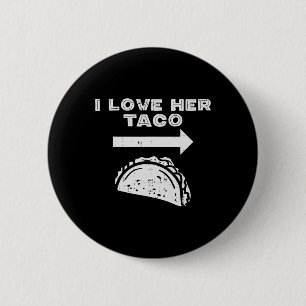 I Love Her Taco Matching Couple Cinco De Mayo Men 2 Inch Round Button