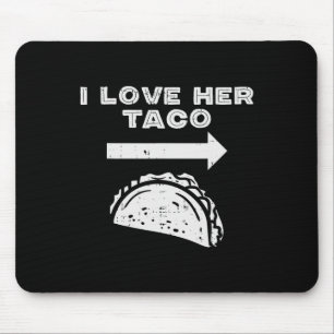 I Love Her Taco Matching Couple Cinco De Mayo Men Mouse Pad