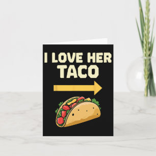 I Love Her Taco Mexican Fiesta Couples Cinco De Ma Card