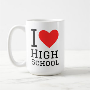 I love high school coffee mug