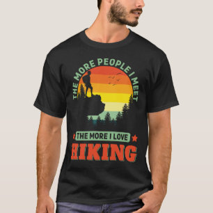 I love Hiking Funny Hiking Hike Hiker Outdoors T-Shirt