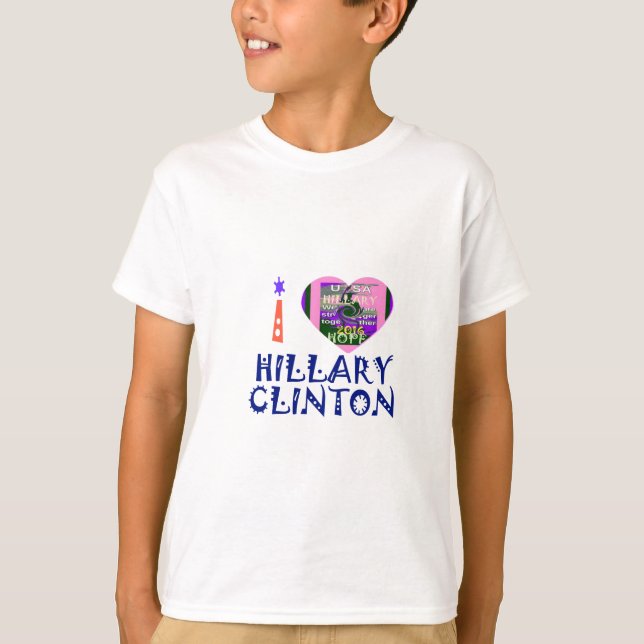 I Love Hillary Clinton for USA President Heart art T-Shirt (Front)