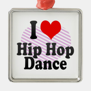 I love Hip Hop Dance Metal Ornament