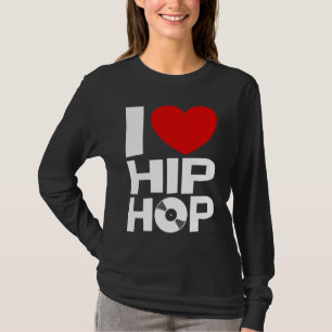 I Love Hip Hop T-Shirt