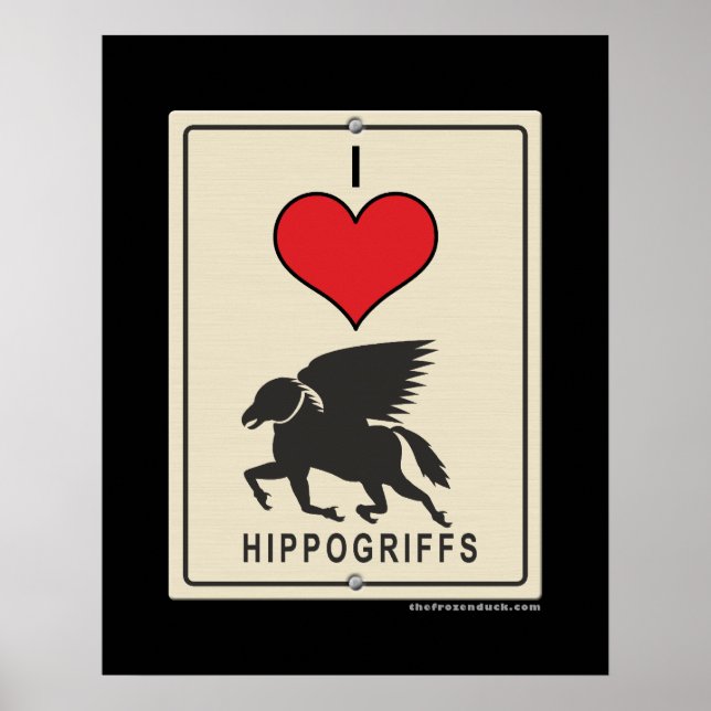 I Love HIppogriffs Poster (Front)
