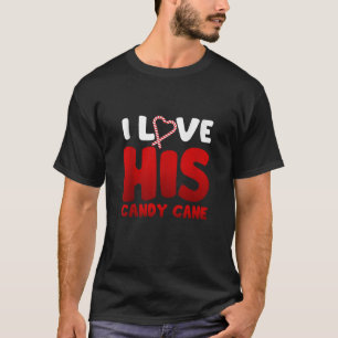 I Love His Candy Cane I Like Her Candies Matching T-Shirt