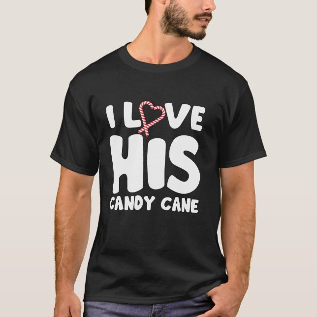 I Love His Candy Cane I Like Her Candies Matching  T-Shirt (Front)
