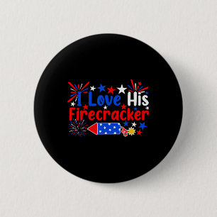 I Love His Firecracker Funny 4th Of July Fireworks 2 Inch Round Button