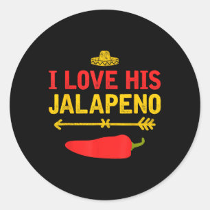 I Love His Jalapeno Matching Couple Cinco De Mayo  Classic Round Sticker
