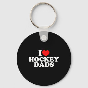 I Love Hockey Dads  Keychain