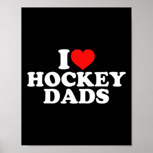 I Love Hockey Dads Poster
