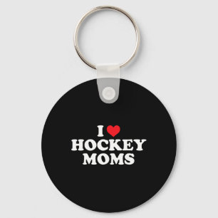 I Love Hockey Moms Funny Design  Keychain