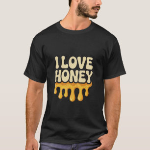 I Love Honey Dripping Sweetness Fans T-Shirt