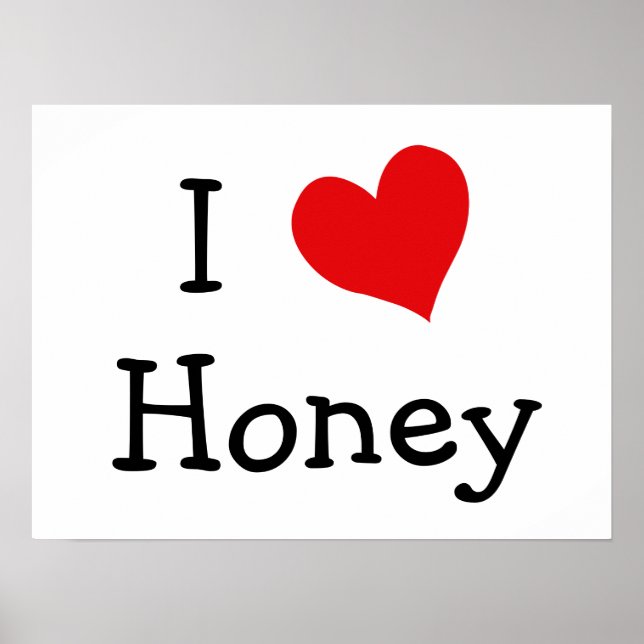 I Love Honey Poster (Front)