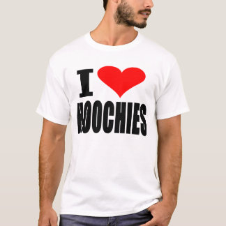 I Love Hoochies — T-shirt