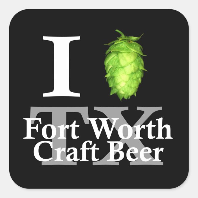 I love (hop) Fort Worth craft beer! Square Sticker (Front)